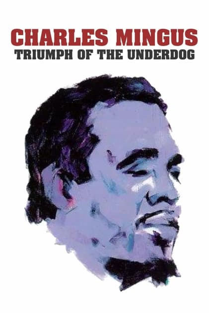Charles Mingus: Triumph of the Underdog