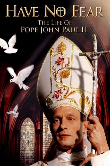 Non abbiate paura - La vita di Giovanni Paolo II