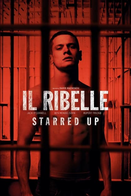 Il ribelle - Starred Up Il ribelle - Starred Up