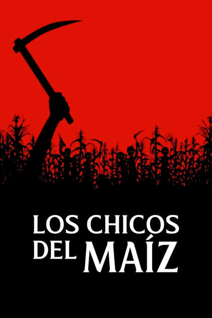 Los chicos del maíz Los chicos del maíz