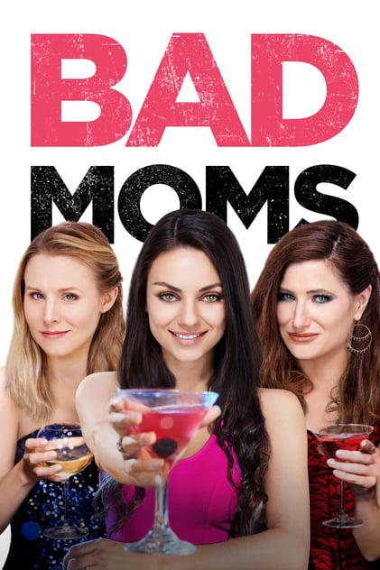 Bad Moms - Mamme molto cattive