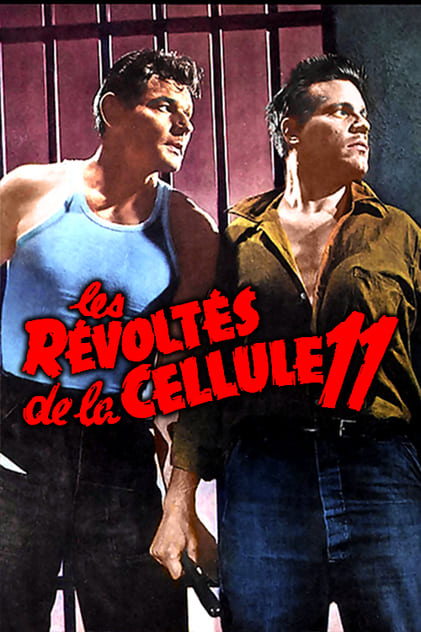 Les Révoltés de la cellule 11 Les Révoltés de la cellule 11