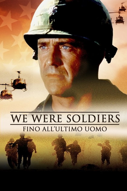 We Were Soldiers - Fino all'ultimo uomo We Were Soldiers - Fino all'ultimo uomo