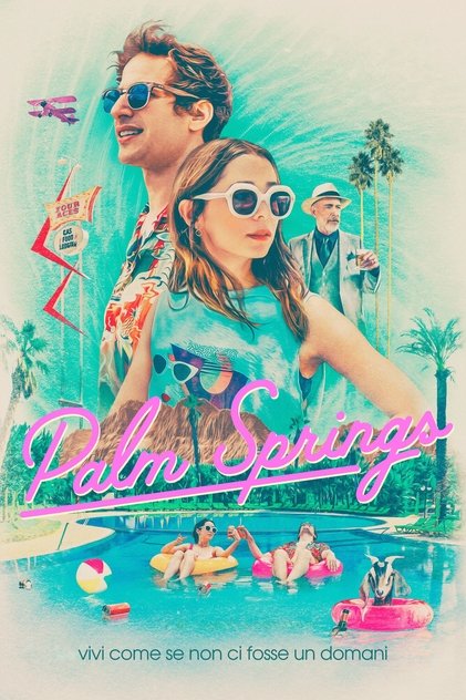 Palm Springs - Vivi come se non ci fosse un domani