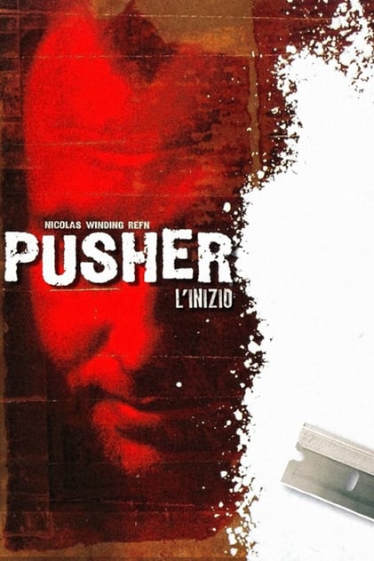 Pusher - L'inizio Pusher - L'inizio