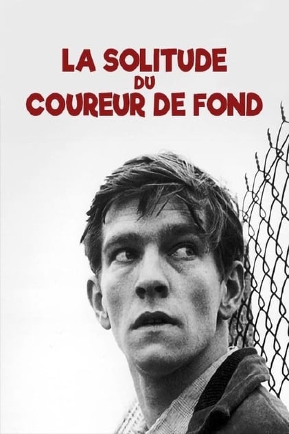 La solitude du coureur de fond La solitude du coureur de fond