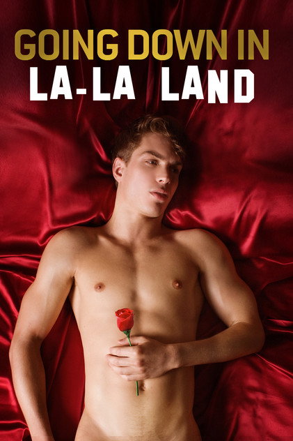 Going Down in La-La Land Going Down in La-La Land