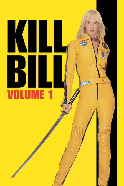 Kill Bill: Vol. 1 Kill Bill: Vol. 1