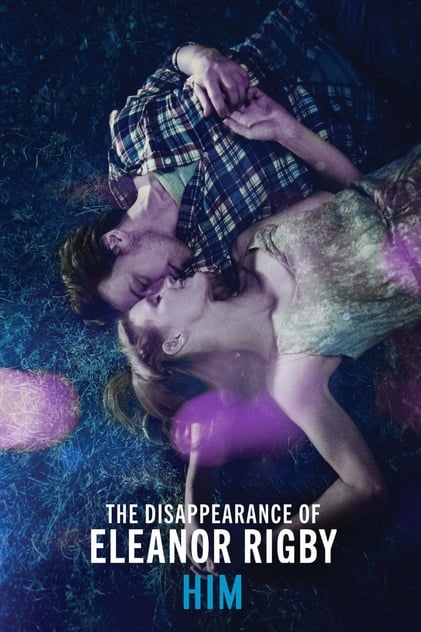 The Disappearance Of Eleanor Rigby Him Filmaboutit