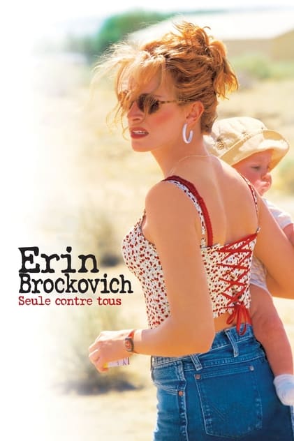 Erin Brockovich, seule contre tous Erin Brockovich, seule contre tous
