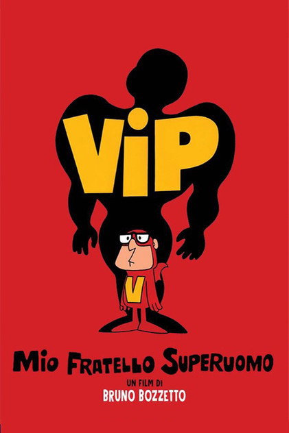 Vip, mio fratello superuomo Vip, mio fratello superuomo