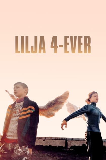 Lilja forever (Lilja 4-ever)