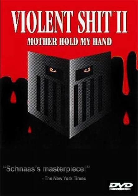 Violent Shit II: Mother Hold My Hand